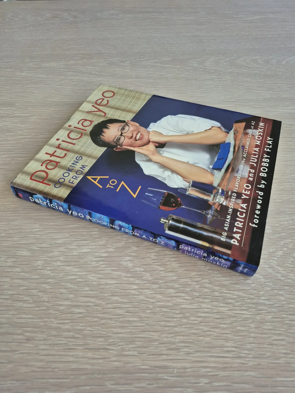 Patricia Yeo: Cooking From A to Z - Hardcover Cookbook